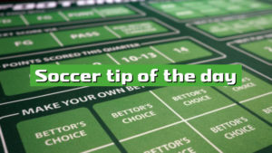 Soccer tip of the day