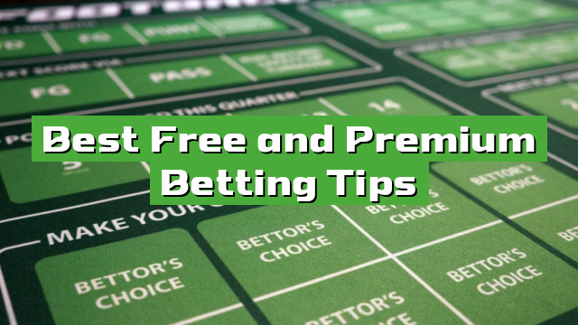 best-free-and-premium-betting-tips-win-fixed-bet-predictions-world