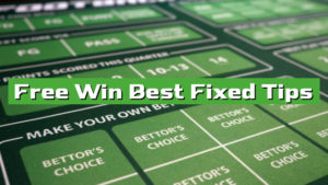 Free Win Best Fixed Tips