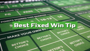 Best Fixed Win Tip