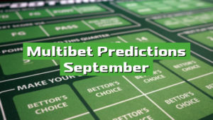 Multibet Predictions September