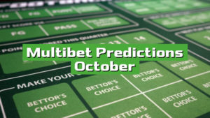 Multibet Predictions October