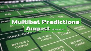 Multibet Predictions August 2024