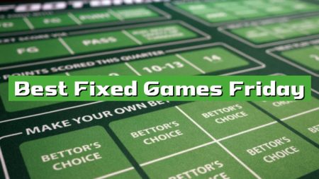 Best Fixed Games Friday
