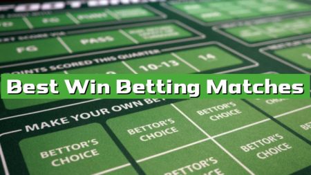 Best Win Betting Matches