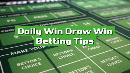 Daily Win Draw Win Betting Tips