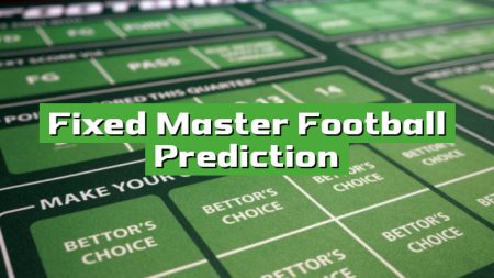 Fixed Master Football Prediction