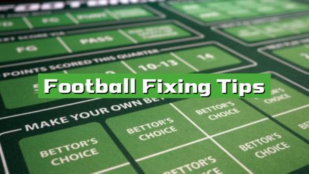 Football Fixing Tips