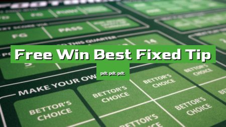 Free Win Best Fixed Tip 1×2