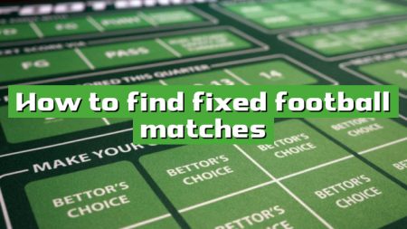 How to find fixed football matches