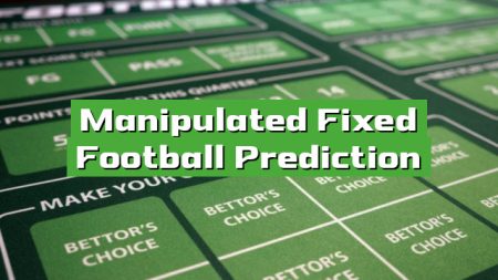 Manipulated Fixed Football Prediction