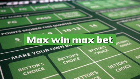 Max win max bet