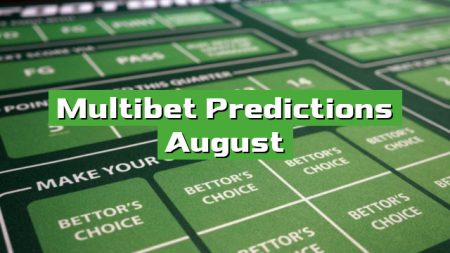 Multibet Predictions August