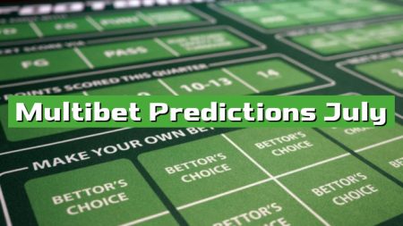 Multibet Predictions July