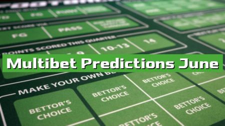 Multibet Predictions June