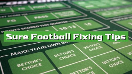 Sure Football Fixing Tips