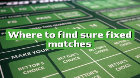 Where to find sure fixed matches